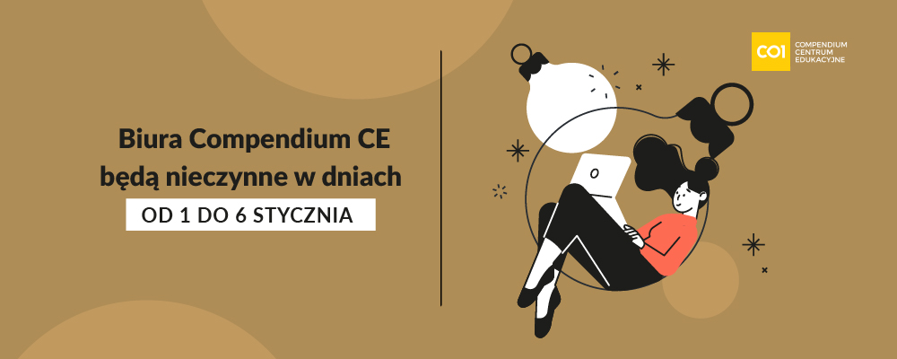 Biura Compendium CE będą nieczynne w dniach od 01 do 06 stycznia 2026 roku