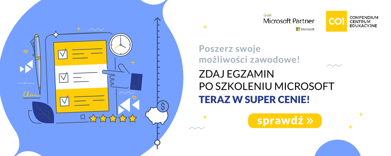 OD AMATORA DO EXPERTA - CERTYFIKACJA PO SZKOLENIU MICROSOFT TERAZ Z MEGA RABATEM!