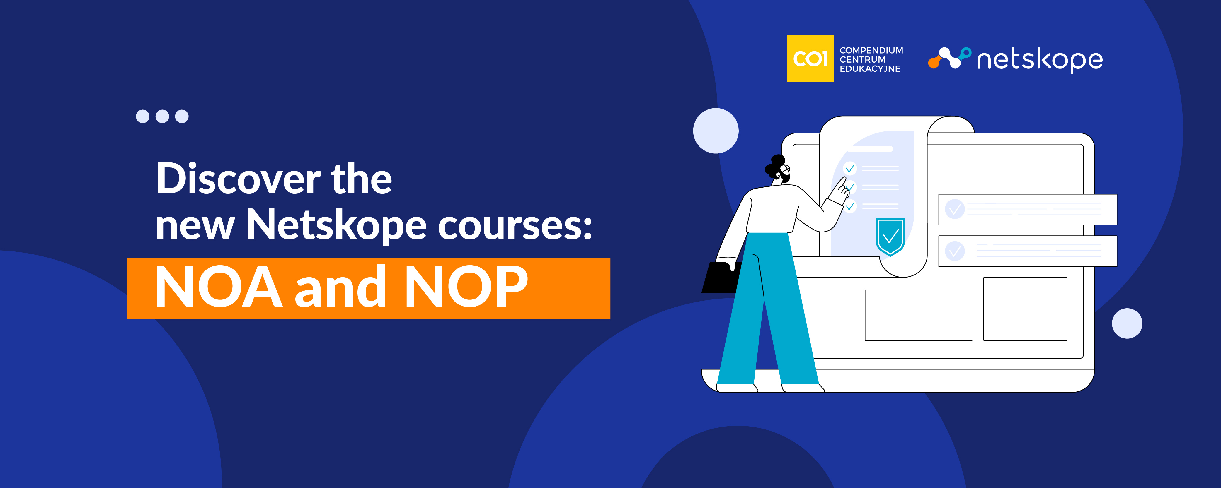 Discover the new Netskope courses: Netskope One Administrator (NOA) and Netskope One Professional (NOP)