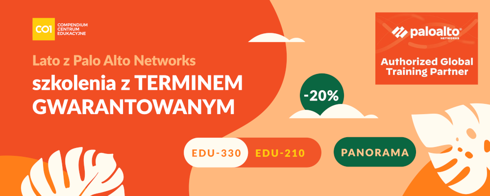 Lato z Palo Alto Networks - szkolenia z TERMINEM GWARANTOWANYM