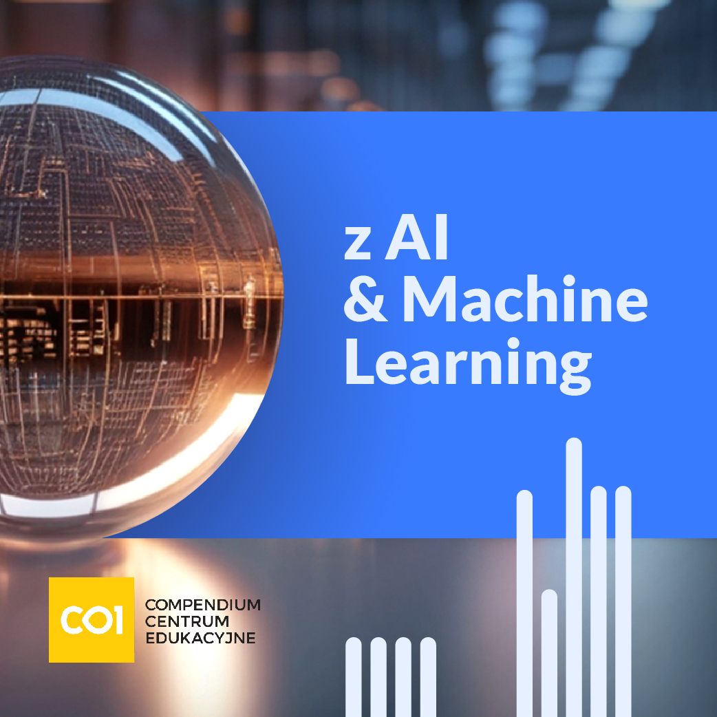 STWÓRZ SWOJĄ PRZYSZŁOŚĆ Z AI I MACHINE LEARNING