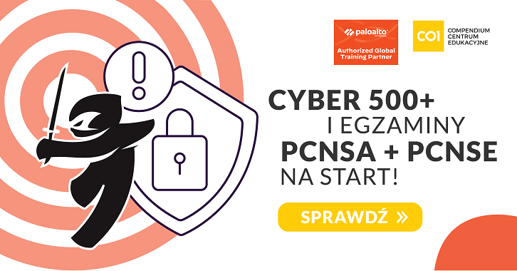 Cyber 500+ i egzaminy PCNSA + PCNSE na start!