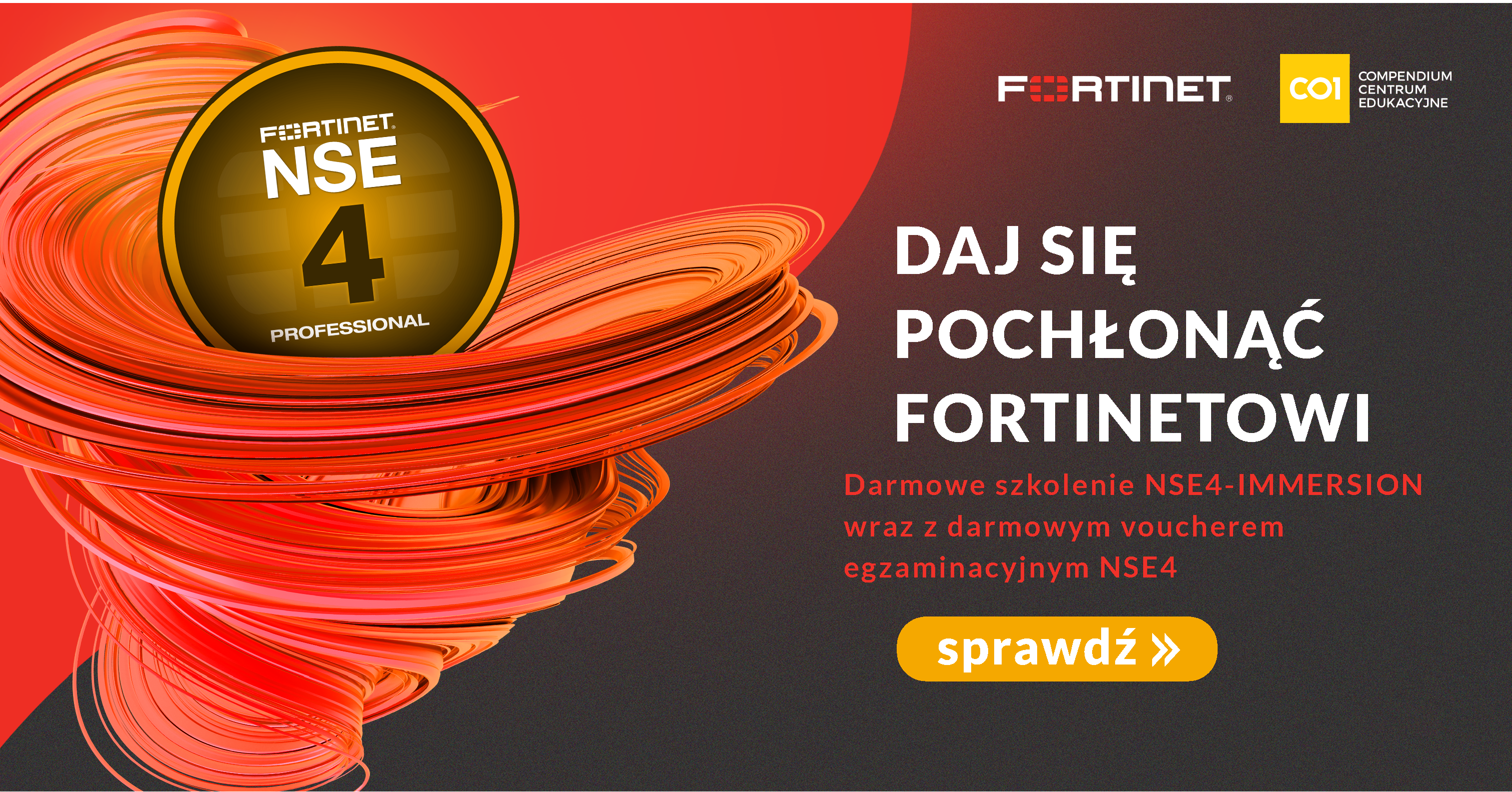 Daj się pochłonąć Fortinetowi!