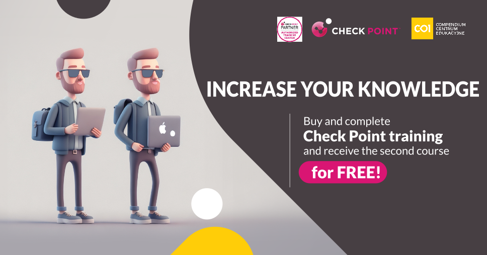 We increase your knowledge with Check Point! Complete the training and you will receive a second one FREE!