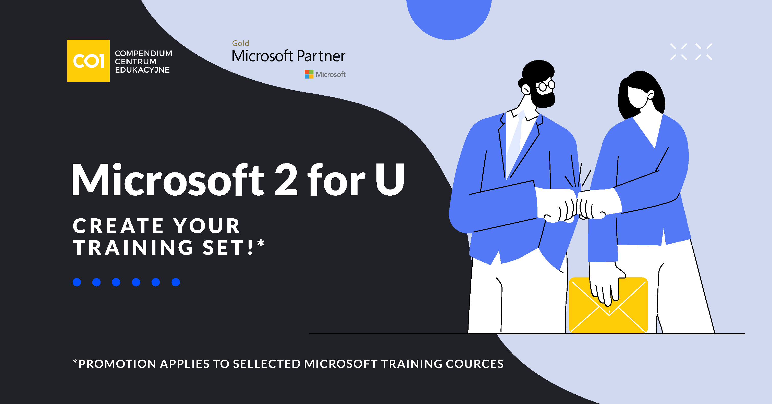 Microsoft 2 for U. Now two trainings for the price of one!