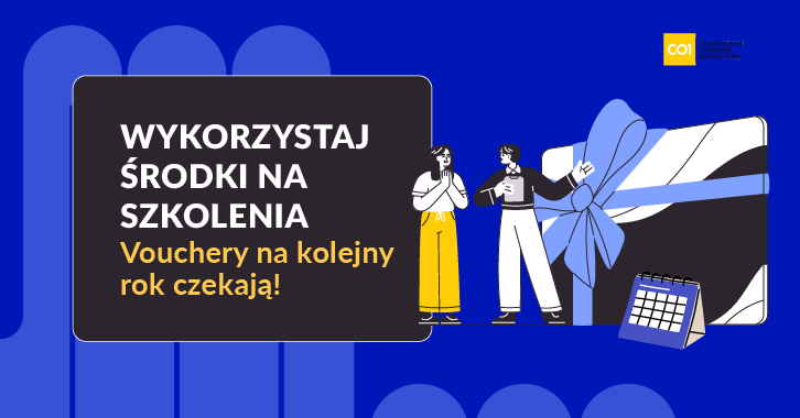 Wykorzystaj Środki Na Szkolenia - vouchery na kolejny rok czekają!