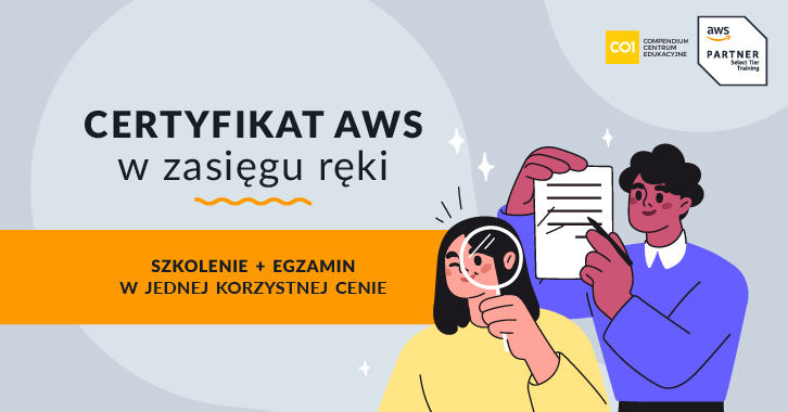 Certyfikat AWS w zasięgu ręki! Szkolenie plus egzamin w jednej korzystnej cenie