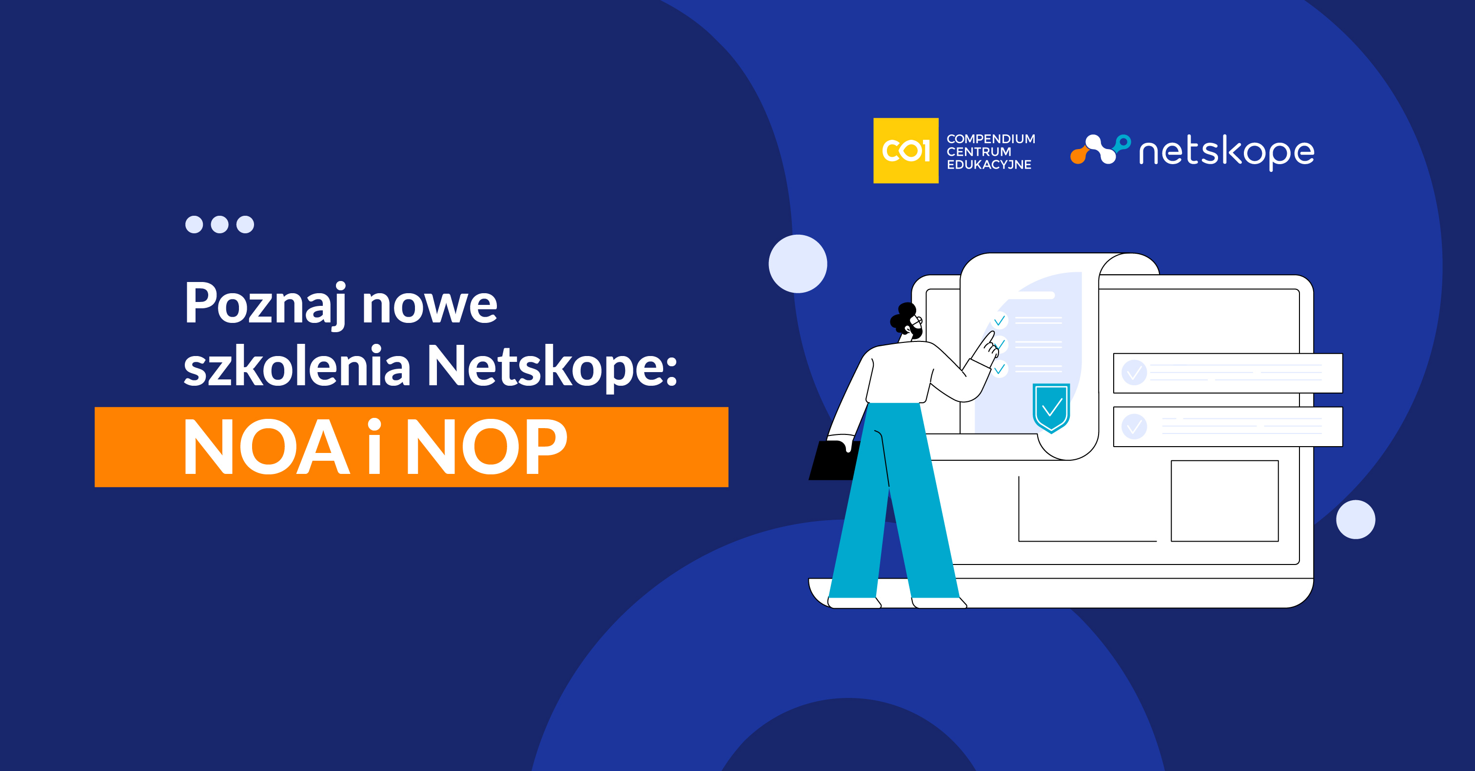 Poznaj nowe szkolenia Netskope: Netskope One Administrator (NOA) i Netskope One Professional (NOP)