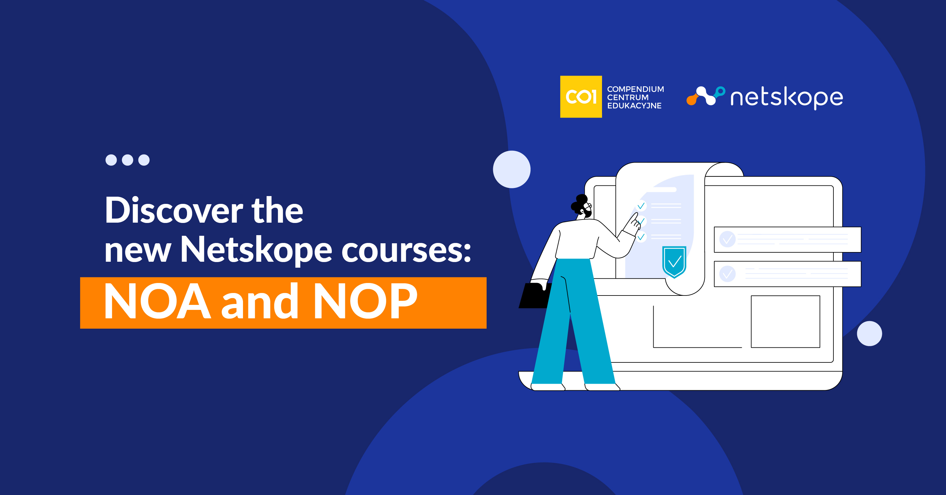 Discover the new Netskope courses: Netskope One Administrator (NOA) and Netskope One Professional (NOP)