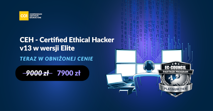 Promocja wakacyjna: CEH – Certified Ethical Hacker v13 w wersji Elite w specjalnej cenie 7900 zł