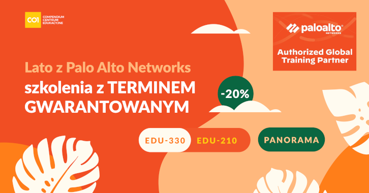 Lato z Palo Alto Networks - szkolenia z TERMINEM GWARANTOWANYM