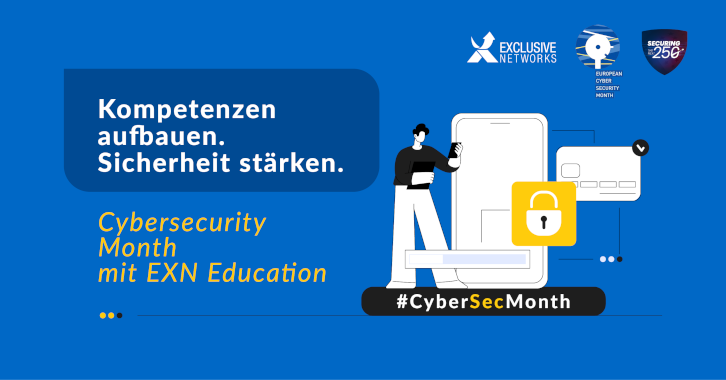 Kompetenzen aufbauen. Sicherheit stärken. Cybersecurity Month mit EXN Education
