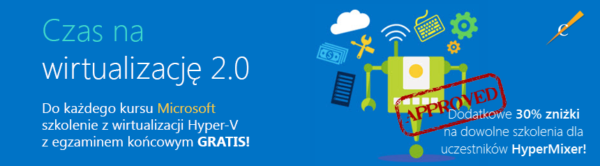 Szkolenie z wirtualizacji Hyper-V oraz zniżka 30%
